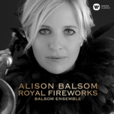 Alison Balsom - Royal Fireworks
