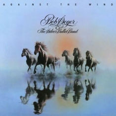 Seger Bob & The Silver Bullet Band - Against The Wind (Vinyl)