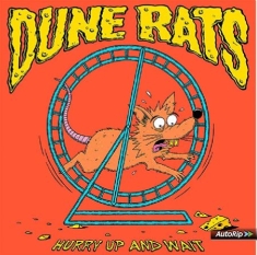 Dune Rats - Hurry Up And Wait (Vinyl)