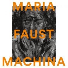 Faust Maria - Machina