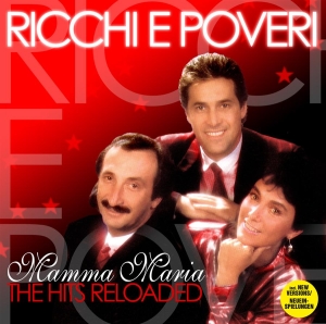 Ricchi E Poveri - Mamma Maria - Hits Reloaded