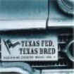 Blandade Artister - Texas Fed  Texas Bred: Vol 1