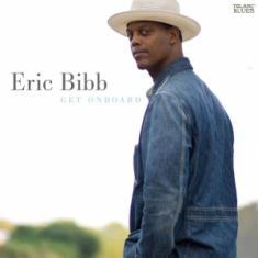 Eric Bibb - Get On Board