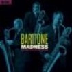 Baritone Madness - Baritone Madness in the group CD / Upcoming releases / Jazz/Blues at Bengans Skivbutik AB (3723657)