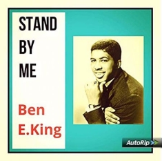 Ben E. King - Stand By Me - The Collection