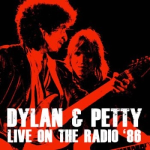 Dylan Bob And Tom Petty - Live On The Radio 1986