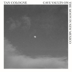 Tan Cologne - Cave Vaults On The Moon In New Mexi