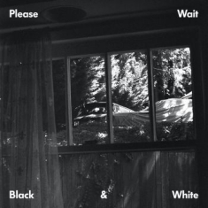 Please Wait - Black & White