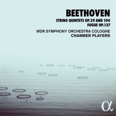 Beethoven Ludwig Van - String Quintets, Opp. 29 & 104, Fug