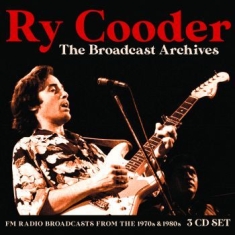 Cooder Ry - Broadcast Archives (3 Cd) Broadcast