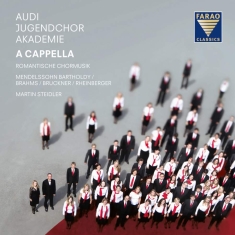 Mendelssohn Bartholdy/Brahms/Bruckn - A Cappella Romantische Chormusik