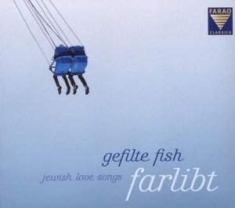 Geflite Fish - Farlibt,Jewish Love Songs
