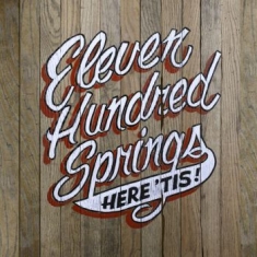Eleven Hundred Springs - Here 'tis