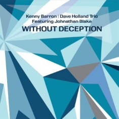 Holland Dave Kenny Barron & Jonath - Without Deception