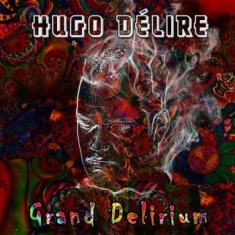 Delire Hugo - Grand Delirium