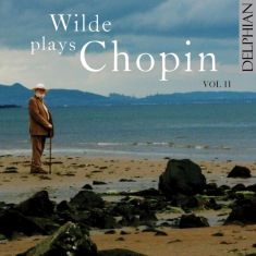 Chopin Frédéric - Wilde Plays Chopin, Vol. 2