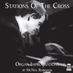 Robinson Mcneil Rorem Ned - Stations Of The Cross - Organ Impro