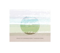 Freeman Alex Liedes Anna-Kaisa - Voice Of Generations - Aikojen Ääni