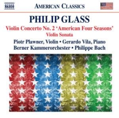 Glass Philip - Violin Concerto No. 2 Violin Sonat