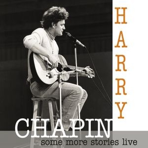 Harry Chapin - Some More Stories - Live 1977