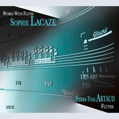 Sophie Lacaze - Lacaze / Works With Flutes