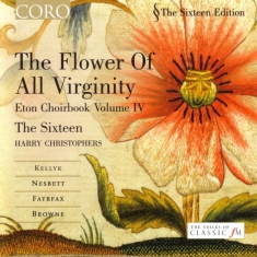 Browne / Fayrfax / Kellyk - The Flower Of All Virginity - Eton