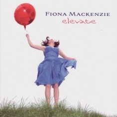 Mackenzie Fiona - Elevate