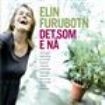 Furubotn Elin - Det Som E Nå in the group CD / Pop at Bengans Skivbutik AB (3757060)