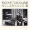 Dagsland Sigvart - Seculum Seculi in the group CD / Pop at Bengans Skivbutik AB (3757089)