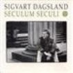 Dagsland Sigvart - Seculum Seculi in the group OTHER / Övrigt /  at Bengans Skivbutik AB (3757089)