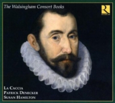 The Walsingham Consort Books - The W.C.B. : La Caccia