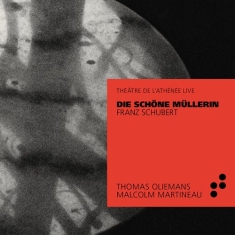 Schubert Franz - Die Schone Mullerin (Live At Theatr