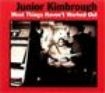 Kimbrough Junior - Most Things Haven't Worked Out in the group OTHER / Övrigt /  at Bengans Skivbutik AB (3762135)