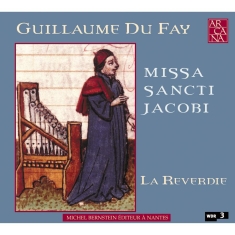 Dufay  Guillaume - Dufay / Missa Sancti Jacobi
