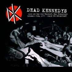 Dead Kennedys - Live At The Old Waldorf S.F. 1979