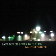 BURCH PAUL - LIGHT SENSITIVE