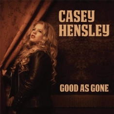 Hensley Casey - Good As Gone