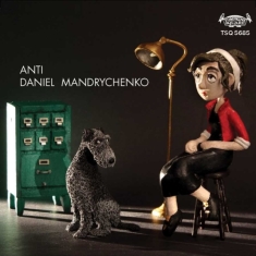 Mandrychenko Daniel - Anti