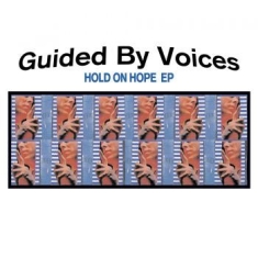 Guided By Voices - Hold On Hope  10'