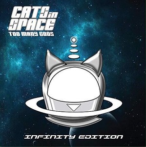 Cats In Space - Too Many Gods: Infinity Edition
