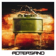 Rotersand - How Do You Feel Today (Lp + Cd) Ora