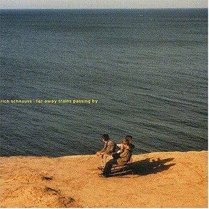 Schnauss Ulrich - Far Away Trains Passing By