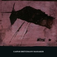 Caspar Brotzmann Massaker - Home