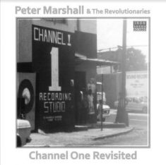 Marshall Peter (And The Revolutiona - Channel One Revisited
