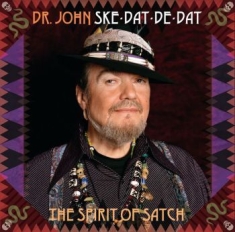 Dr John - Ske Dat De Dat - The Spirit Of Satc