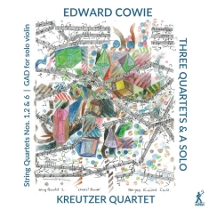 Cowie Edward - Three Quartets & A Solo