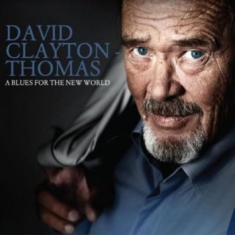 Clayton Thomas David - Blues For The New World