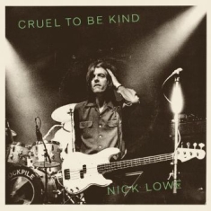 Lowe Nick & Wilco - Cruel To Be Kind (40Th Anniversary