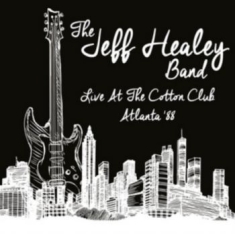 Healey Jeff Band - Live At The Cotton Club '88