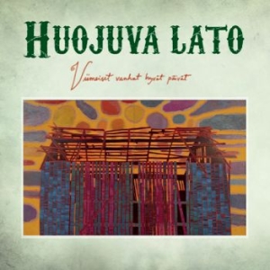 Huojuva Lato - Viimeiset Vanhat Hyvät Päivät